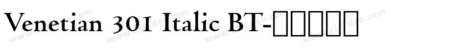 Venetian 301 Italic BT字体转换